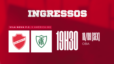 VENDA DE INGRESSOS - VILA NOVA X AMÉRICA-MG - SÉRIE B 2026