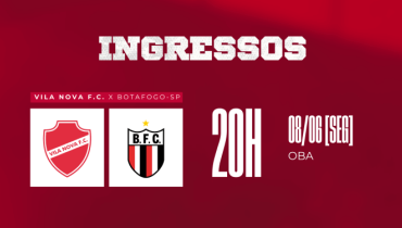 VENDA DE INGRESSOS - VILA NOVA X BOTAFOGO-SP - SÉRIE B 2026