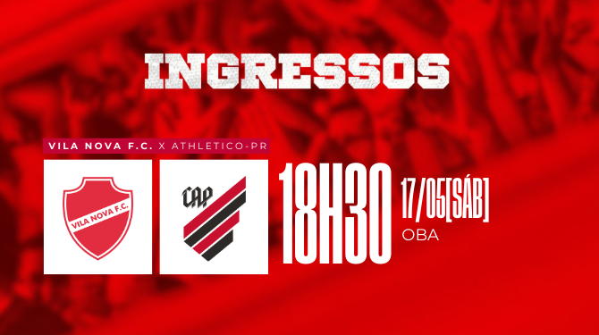 VENDA DE INGRESSOS - VILA NOVA X ATHLETICO PR - SÉRIE B 2025
