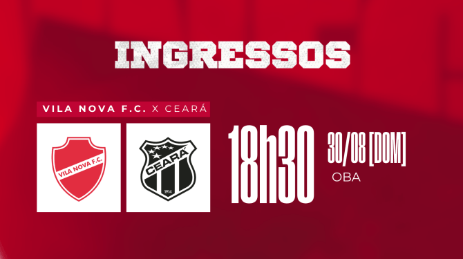 VENDA DE INGRESSOS - VILA NOVA X CEARÁ - SÉRIE B 2026