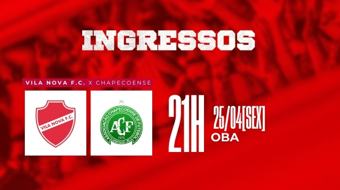 VENDA DE INGRESSOS - VILA NOVA X CHAPECOENSE - SÉRIE B 2025