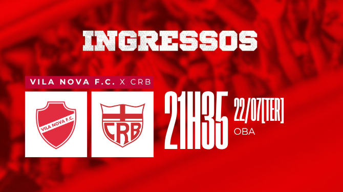 VENDA DE INGRESSOS - VILA NOVA X CRB - SÉRIE B 2025