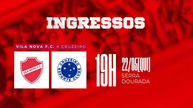 VENDA DE INGRESSOS - VILA NOVA X CRUZEIRO - COPA DO BRASIL 2025