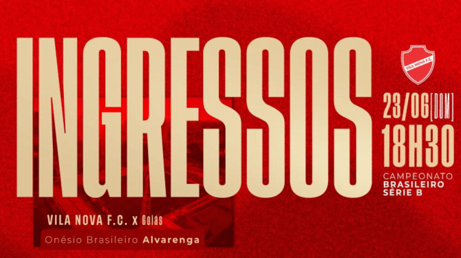 VENDA DE INGRESSOS - VILA NOVA X GOIÁS - SÉRIE B 2024