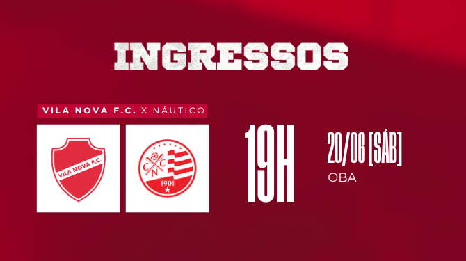 VENDA DE INGRESSOS - VILA NOVA X NÁUTICO - SÉRIE B 2026
