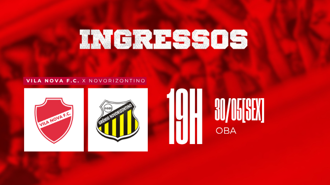 VENDA DE INGRESSOS - VILA NOVA X NOVORIZONTINO - SÉRIE B 2025